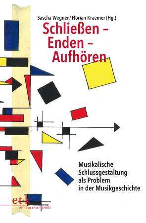 Schließen – Enden – Aufhören von Kraemer,  Florian, Wegner,  Sascha