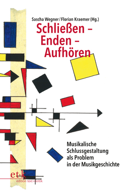 Schließen – Enden – Aufhören von Kraemer,  Florian, Wegner,  Sascha