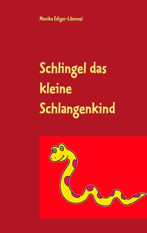 Schlingel das kleine Schlangenkind von Ediger-Lämmel,  Monika