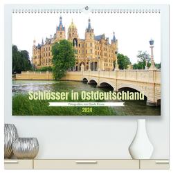 Schlösser in Ostdeutschland (hochwertiger Premium Wandkalender 2024 DIN A2 quer), Kunstdruck in Hochglanz von Kruse,  Gisela