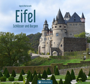 Eifel – Schlösser und Burgen von Retterath,  Ingrid