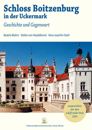 Schloss Boitzenburg in der Uckermark von Bluhm,  Beatrix, Heydebrand,  Detlev von, Stahl,  Hans-Joachim