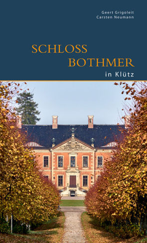 Schloss Bothmer in Klütz von Grigoleit,  Geert