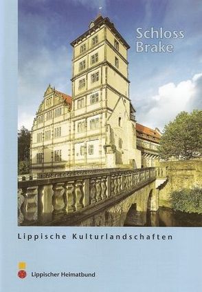 Schloss Brake von Deichsel,  Eckehard