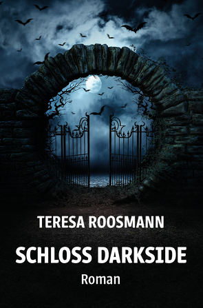 Schloss Darkside von Roosmann,  Teresa