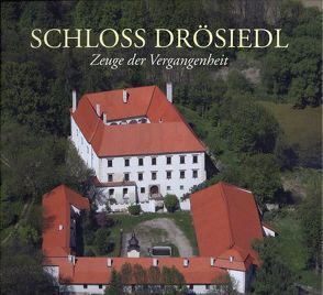 Schloss Drösiedl von Gramberger,  Gernot, Kerschbaumer,  Erich, Kuttig,  Robert, Loskott,  Herbert, Reingrabner,  Gustav, Wimmer,  Judith, Woldron,  Ronald, Zlabinger,  Werner Hans