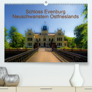 Schloss Evenburg – Neuschwanstein Ostfrieslands (Premium, hochwertiger DIN A2 Wandkalender 2020, Kunstdruck in Hochglanz) von Renken,  Erwin