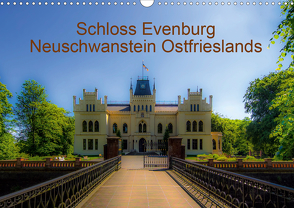 Schloss Evenburg – Neuschwanstein Ostfrieslands (Wandkalender 2021 DIN A3 quer) von Renken,  Erwin