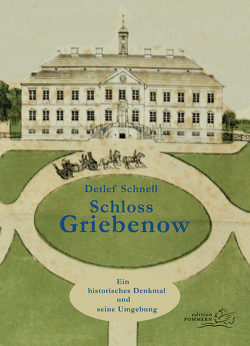 Schloss Griebenow von Schnell,  Detlef