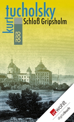 Schloß Gripsholm von Tucholsky,  Kurt