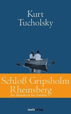 Schloss Gripsholm. Rheinsberg von Tucholsky,  Kurt