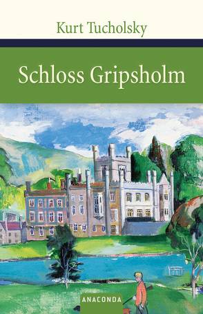 Schloss Gripsholm von Tucholsky,  Kurt