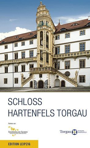 Schloss Hartenfels Torgau von Klöppel,  Lydia