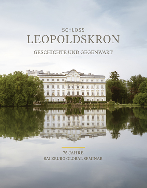 Schloss Leopoldskron von Aigner,  Carl, Heinz,  Harald, Kainberger,  Hedwig, Radlwimmer,  Erna, Schaber,  Wilfried, Zehle,  Sibylle