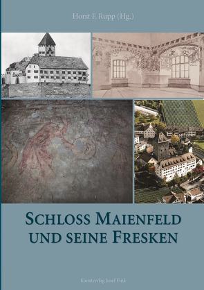 Schloss Maienfeld und seine Fresken von Rupp,  Horst F.