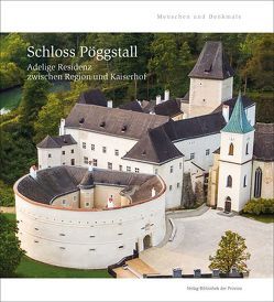 Schloss Pöggstall von Aichinger-Rosenberger,  Peter, Andraschek-Holzer,  Ralph, Berzobohaty,  Peter, Blümel-Keller,  Margit, Floßmann,  Gerhard, Geigenberger,  Nadine, Grabner,  Michael, Grüneis,  Martin, Hackel,  Andrea, Häusler,  Wolfgang, Huber,  Wolfgang, Kallina,  Nina, Knittler,  Herbert, Kusolitsch,  Helga, Leggatt-Hofer,  Renate, Leiner,  Susanne, Mahr,  Thomas, Mandl,  Edgar, Neidhart,  Herbert, Riff-Podgorschek,  Claudia, Schmoll,  Markus, Straßhofer,  Margit, Unterguggenberger,  Katja, Vavra,  Elisabeth, Vitovec,  Ulrike, Wirth,  Guido, Withalm,  Bettina, Zajic,  Andreas