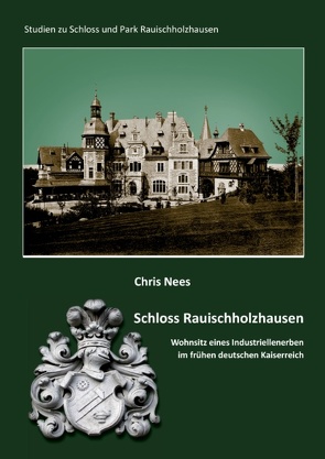 Schloss Rauischholzhausen von Nees,  Chris