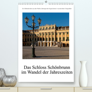 Schloss Schönbrunn im Wandel der JahreszeitenAT-Version (Premium, hochwertiger DIN A2 Wandkalender 2022, Kunstdruck in Hochglanz) von Bartek,  Alexander