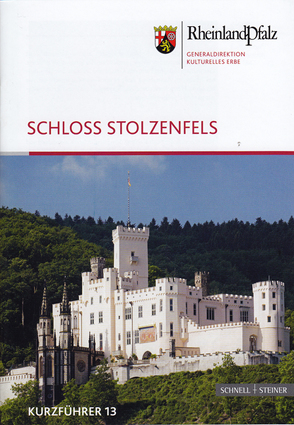 Schloss Stolzenfels von Fischer,  Doris, Fitting,  S., GDKE Rheinland-Pfalz,  GDKE Rheinland-Pfalz, Papendick,  A., Pfeuffer,  U., Schmidt,  J.