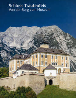 Schloss Trautenfels von Krenn,  Katharina, Otte,  Wolfgang