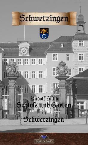 Schloß und Garten in Schwetzingen von Sillib,  Rudolf