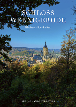 Schloss Wernigerode von Juranek,  Christian, Stekovics,  Janos