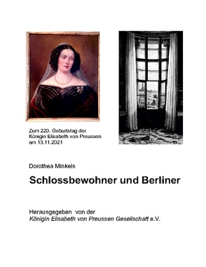 Schlossbewohner und Berliner von Gesellschaft e.V.,  Königin Elisabeth von Preussen, Minkels,  Dorothea