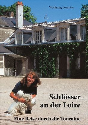 Schlösser an der Loire von Losacker,  Wolfgang