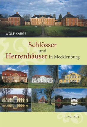 Schlösser und Herrenhäuser in Mecklenburg von Karge,  Wolf