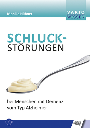 Schluckstörungen bei Menschen mit Demenz vom Typ Alzheimer von Hübner,  Monika