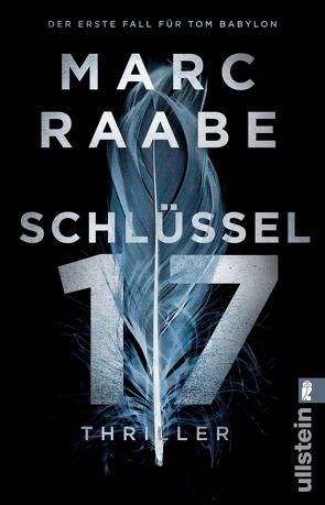 Schlüssel 17 (Tom-Babylon-Serie 1) von Raabe,  Marc