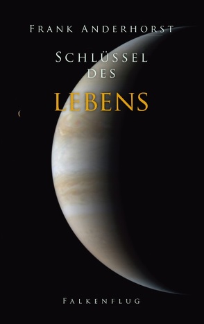 Schlüssel des Lebens von Anderhorst,  Frank