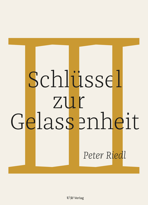 Schlüssel zur Gelassenheit von Riedl,  Peter