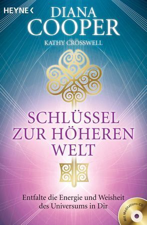 Schlüssel zur höheren Welt von Cooper,  Diana, Crosswell,  Kathy, Miethe,  Manfred