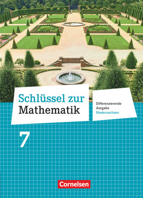 Schlüssel zur Mathematik – Differenzierende Ausgabe Niedersachsen – 7. Schuljahr von Hecht,  Wolfgang, Koullen,  Reinhold, Kreuz,  Jeannine, Nix,  Frank, Oster,  Barbara, Paffen,  Hans-Helmut, Reufsteck,  Günther, Sprehe,  Christine, Zillgens,  Rainer