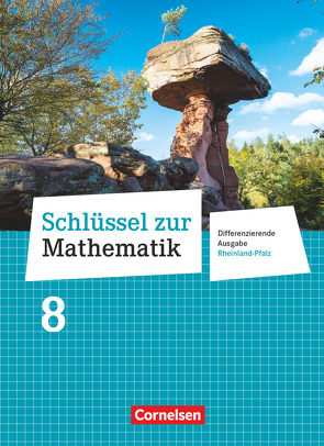 Schlüssel zur Mathematik – Differenzierende Ausgabe Rheinland-Pfalz – 8. Schuljahr von Berkemeier,  Helga, Gabriel,  Ilona, Hecht,  Wolfgang, Knospe,  Ines, Koullen,  Reinhold, Kreuz,  Jeannine, Nix,  Frank, Oster,  Barbara, Ostrow,  Doris, Paffen,  Hans-Helmut, Reufsteck,  Günther, Schaefer,  Jutta, Schenk,  Gabriele, Schmitz,  Wilhelm, Schönthaler,  Ingeborg, Sprehe,  Christine, Strohmayer,  Herbert, Verhoeven,  Martina, Wennekers,  Udo, Zillgens,  Rainer