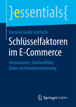 Schlüsselfaktoren im E-Commerce von Große Holtforth,  Dominik