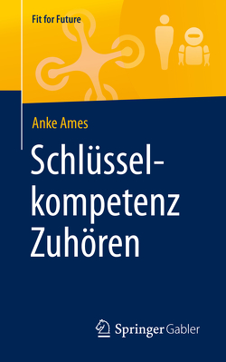 Schlüsselkompetenz Zuhören von Ames,  Anke