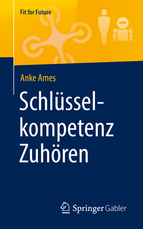 Schlüsselkompetenz Zuhören von Ames,  Anke