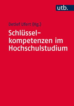 Schlüsselkompetenzen im Hochschulstudium von Ufert,  Detlef