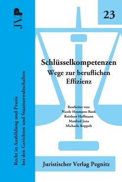 Schlüsselkompetenzen – Wege zur beruflichen Effizienz von Heumann-Bank,  Nicole, Hoffmann,  Reinhart, Jena,  Manfred, Roppelt,  Michaela