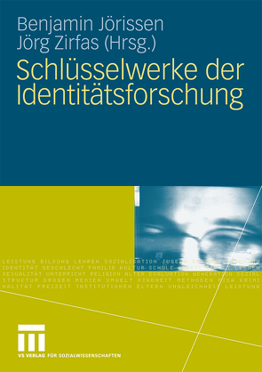 Schlüsselwerke der Identitätsforschung von Jörissen,  Benjamin, Zirfas,  Jörg