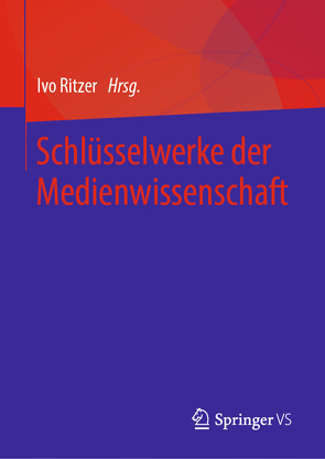 Schlüsselwerke der Medienwissenschaft von Ritzer,  Ivo