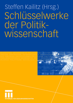 Schlüsselwerke der Politikwissenschaft von Kailitz,  Steffen