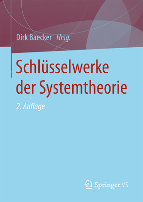 Schlüsselwerke der Systemtheorie von Baecker,  Dirk