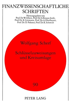 Schlüsselzuweisungen und Kreisumlage von Scherf,  Wolfgang