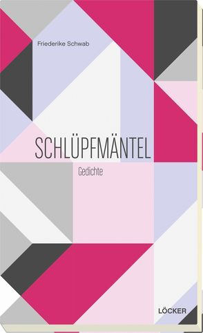 Schlüpfmäntel von Schwab,  Friederike