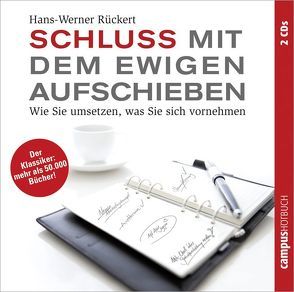 Schluss mit dem ewigen Aufschieben von Fischer,  Sabine, Grawe,  Susanne, Heusch,  Peter, Jerono,  Tanja, Pessler,  Olaf, Rückert,  Hans-Werner