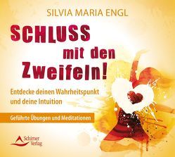 Schluss mit den Zweifeln! von Engl,  Silvia Maria