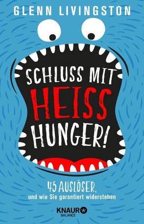 Schluss mit Heißhunger! von Beuchelt,  Wolfgang, Livingston,  Glenn, Rüßmann,  Brigitte